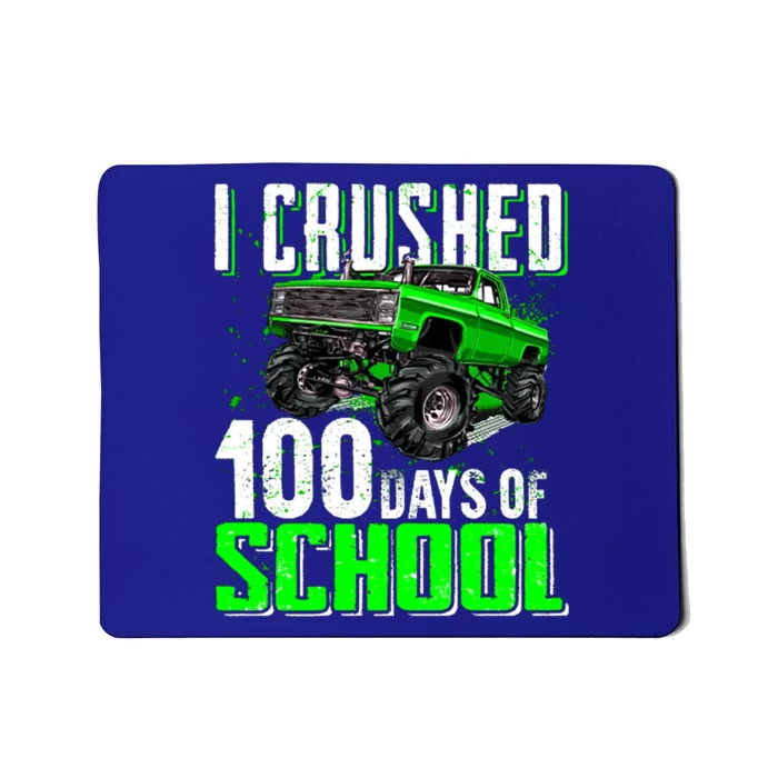 I Crushed 100 Days Of School Cool Gift Monster Truck Funny Gift Mousepad