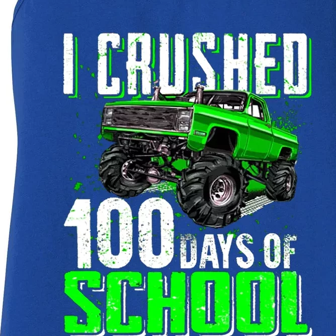 I Crushed 100 Days Of School Cool Gift Monster Truck Funny Gift Women's Racerback Tank