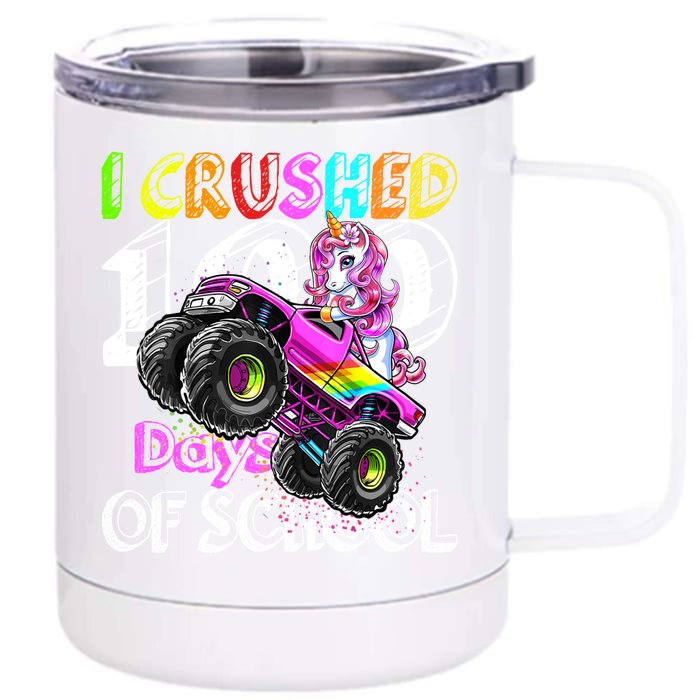 I Crushed 100 Days Of School Unicorn Monster Truck Funny Gift Front & Back 12oz Stainless Steel Tumbler Cup