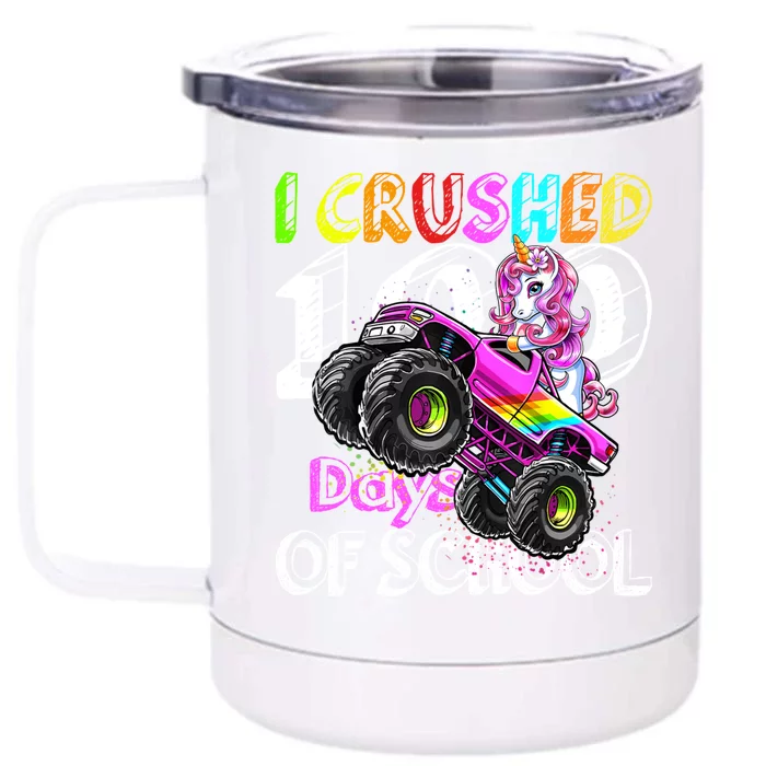 I Crushed 100 Days Of School Unicorn Monster Truck Funny Gift Front & Back 12oz Stainless Steel Tumbler Cup