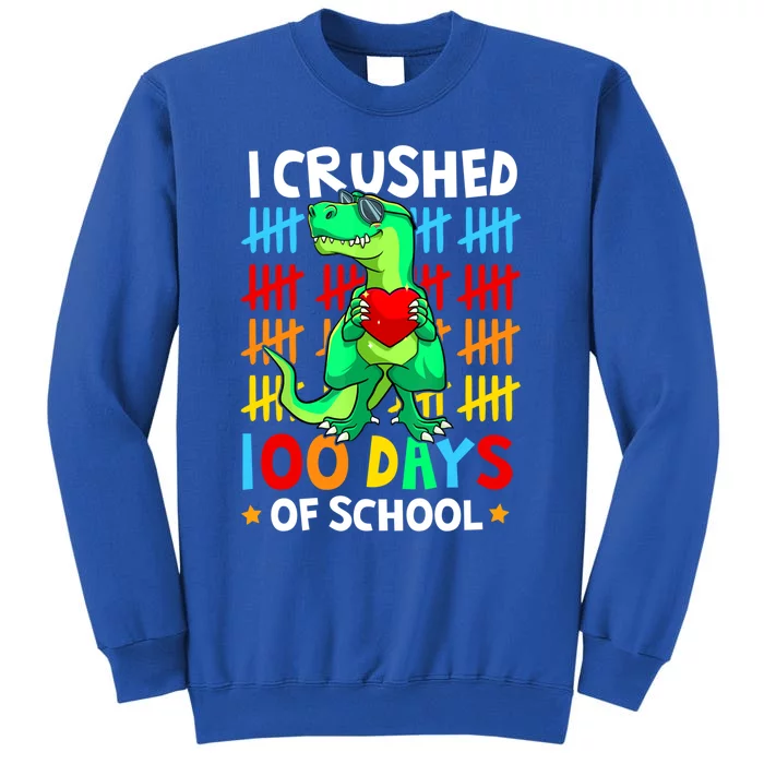 I Crushed 100 Days Of School Dinosaur T Rex Smarter Brighter Gift Sweatshirt