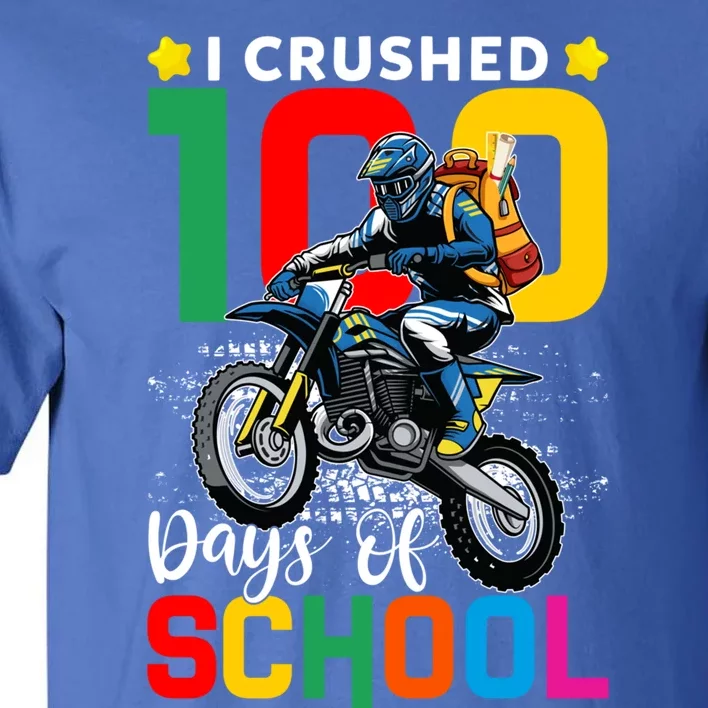 I Crushed 100 Days Of School Dirt Bikers 100 Days Smarter Cool Gift Tall T-Shirt