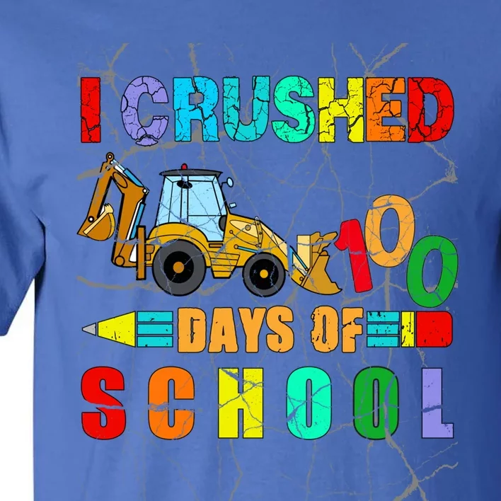 I Crushed 100 Days Of School Excavator Construction Great Gift Tall T-Shirt