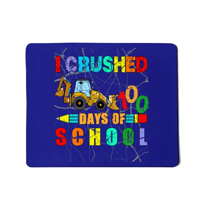 I Crushed 100 Days Of School Excavator Construction Great Gift Mousepad