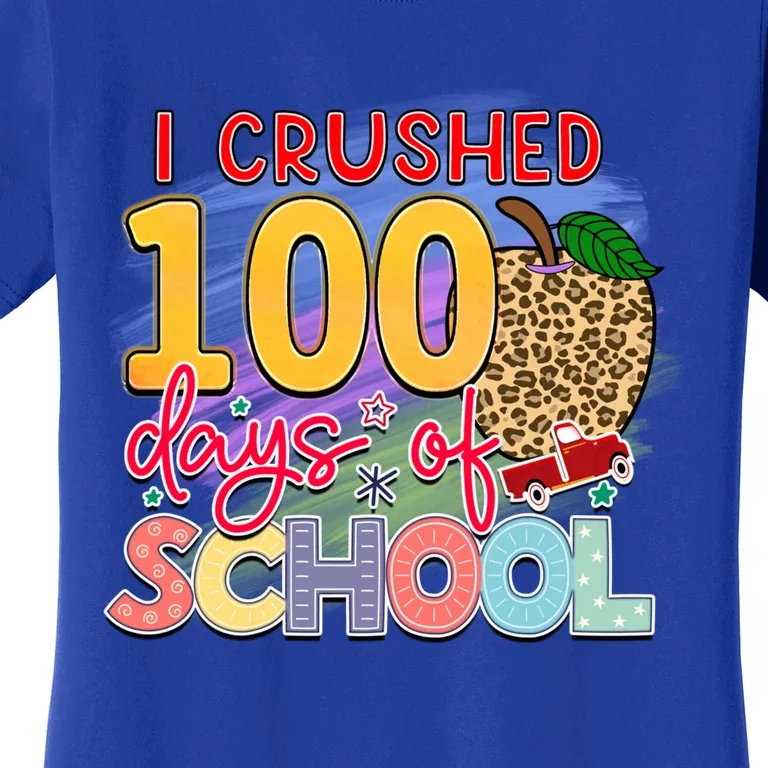 I Crushed 100 Days Of School Funny Apple Gift Women's T-Shirt