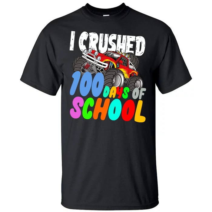 I Crushed 100 Days Of School Tall T-Shirt