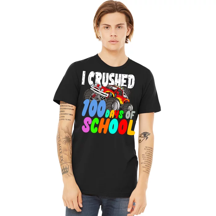 I Crushed 100 Days Of School Premium T-Shirt