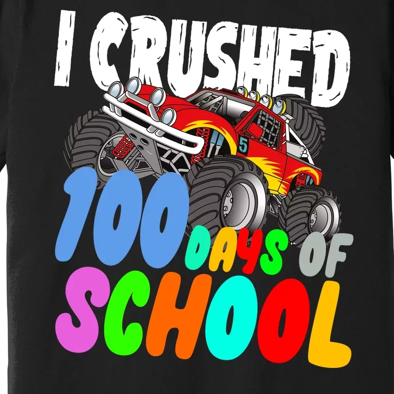 I Crushed 100 Days Of School Premium T-Shirt