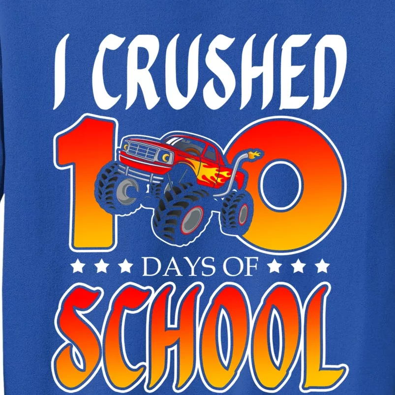 I Crushed 100 Days Of School Racing Truck Racer Schooler Gift Tall Sweatshirt