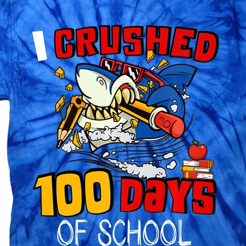 I Crushed 100 Days Of School Shark Crushing Happy 100th Day Gift Tie-Dye T-Shirt