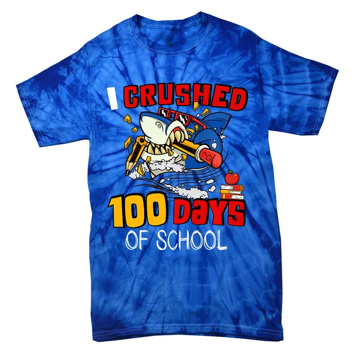 I Crushed 100 Days Of School Shark Crushing Happy 100th Day Gift Tie-Dye T-Shirt