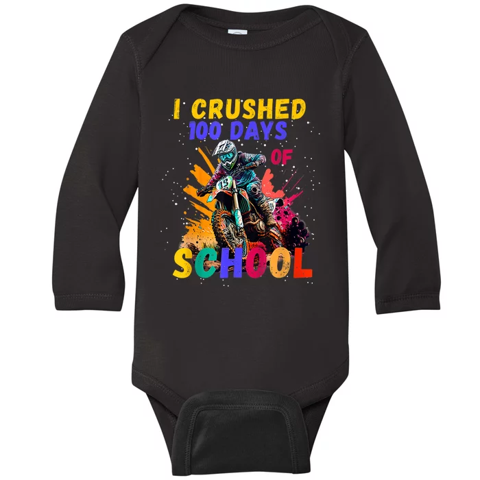 I Crushed 100 Days Of School Dirt Bike Baby Long Sleeve Bodysuit