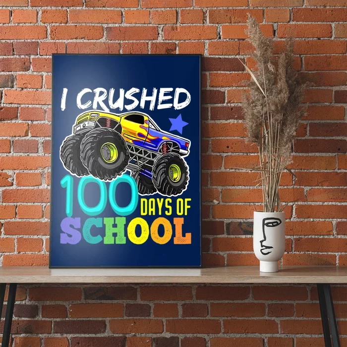 I Crushed 100 Days Of School Boys Monster Truck Poster