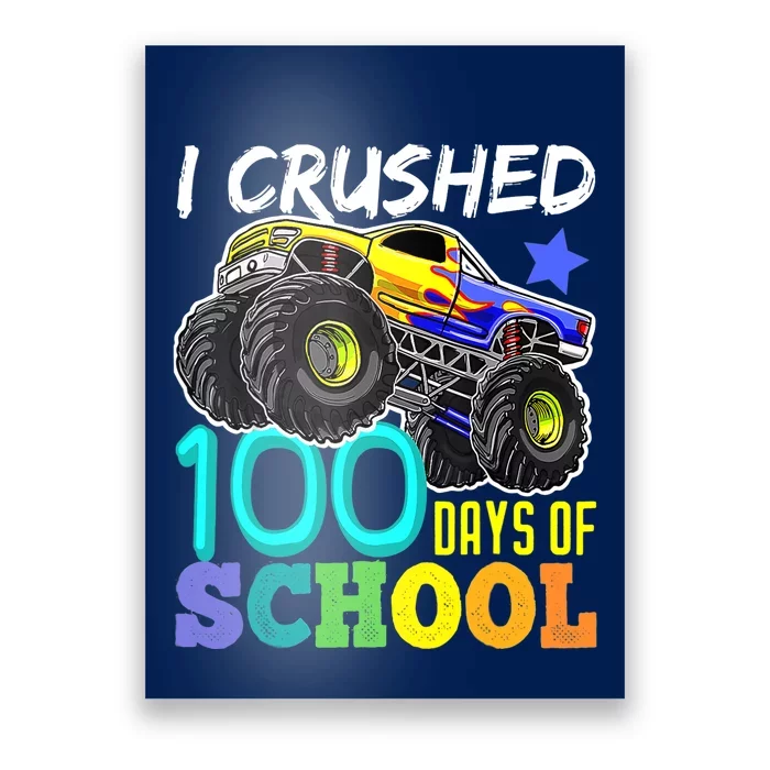 I Crushed 100 Days Of School Boys Monster Truck Poster