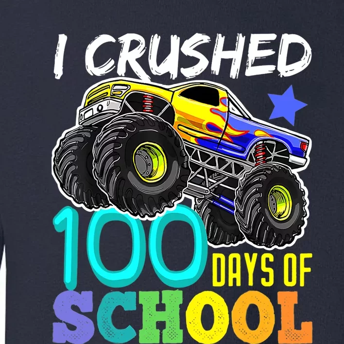 I Crushed 100 Days Of School Boys Monster Truck Toddler Sweatshirt