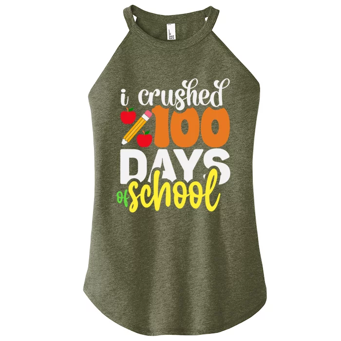 I Crushed 100 Day Of School 100 Days Of School Meaningful Gift Women’s Perfect Tri Rocker Tank