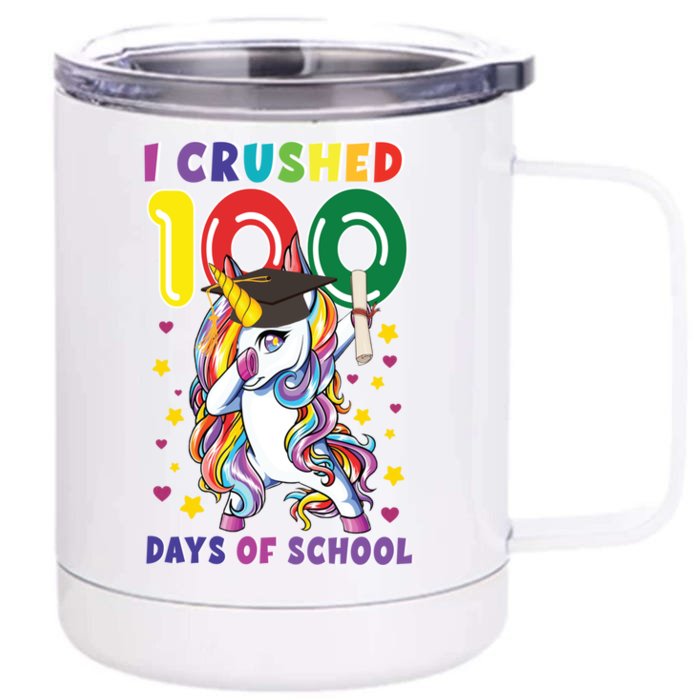 I Crushed 100 Day Of School Unicorn Teacher Student Cute Gift Front & Back 12oz Stainless Steel Tumbler Cup