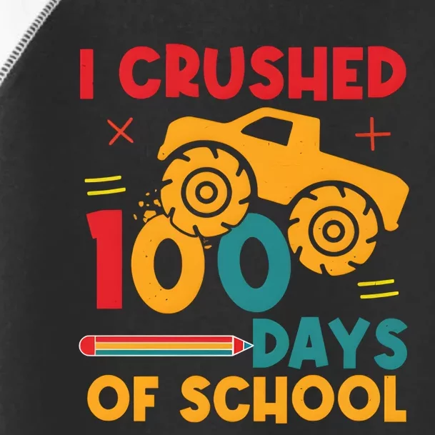 I Crushed 100 Days Of School Toddler Fine Jersey T-Shirt