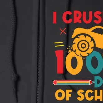 I Crushed 100 Days Of School Full Zip Hoodie