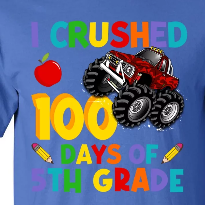 I Crushed 100 Days Of 5th Grade School Monster Truck Gift Tall T-Shirt