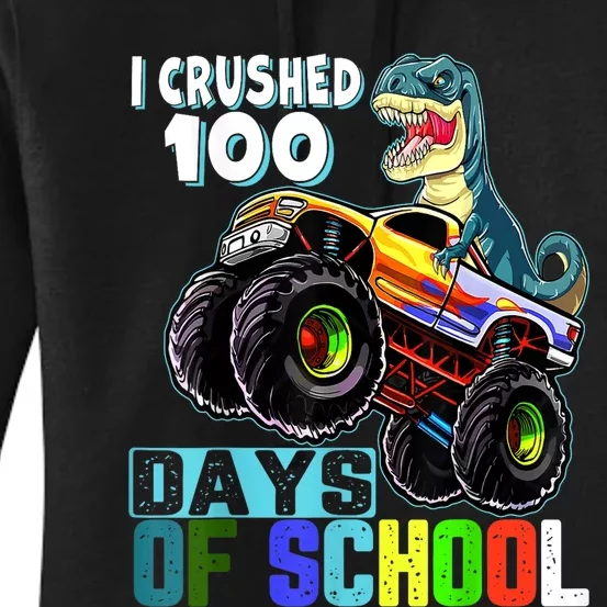 I Crushed 100 Days Of School Funny Trex 100th Day Of School Women's Pullover Hoodie