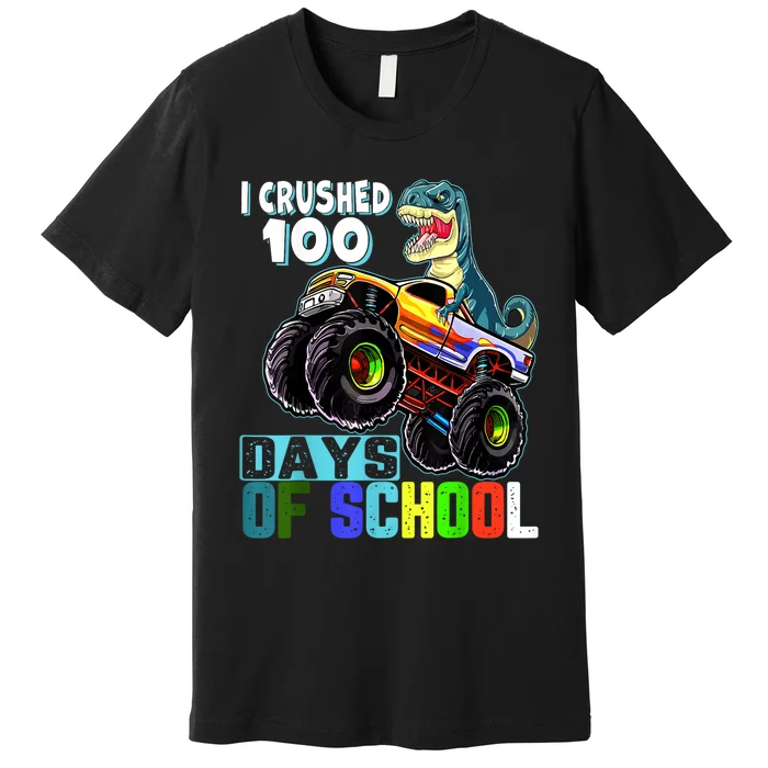 I Crushed 100 Days Of School Funny Trex 100th Day Of School Premium T-Shirt