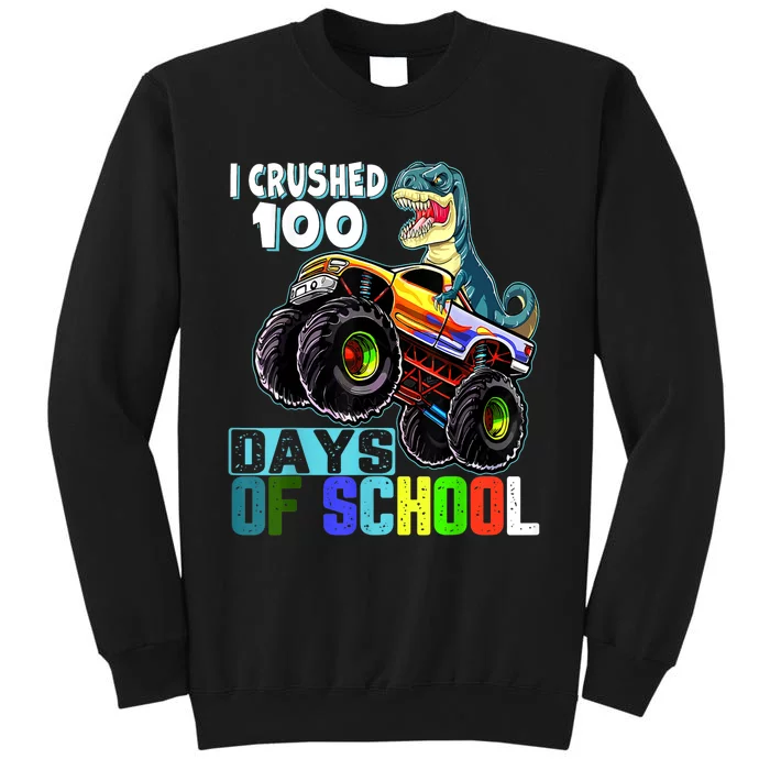 I Crushed 100 Days Of School Funny Trex 100th Day Of School Tall Sweatshirt