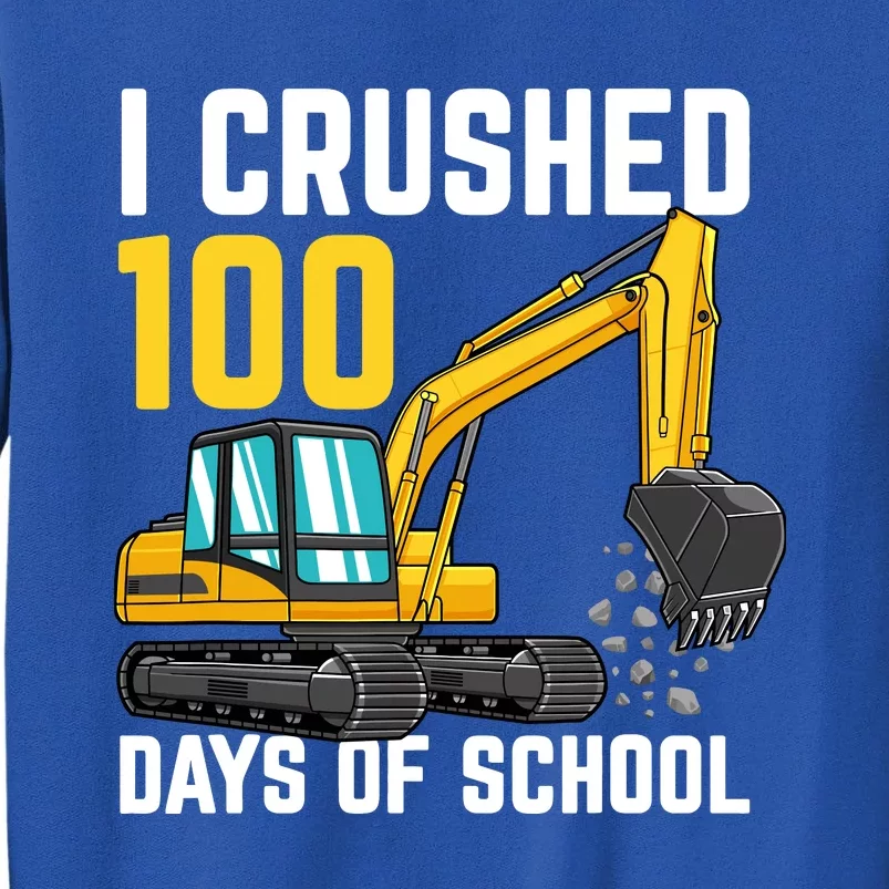 I Crushed 100 Days Of School Boy Excavator Tall Sweatshirt