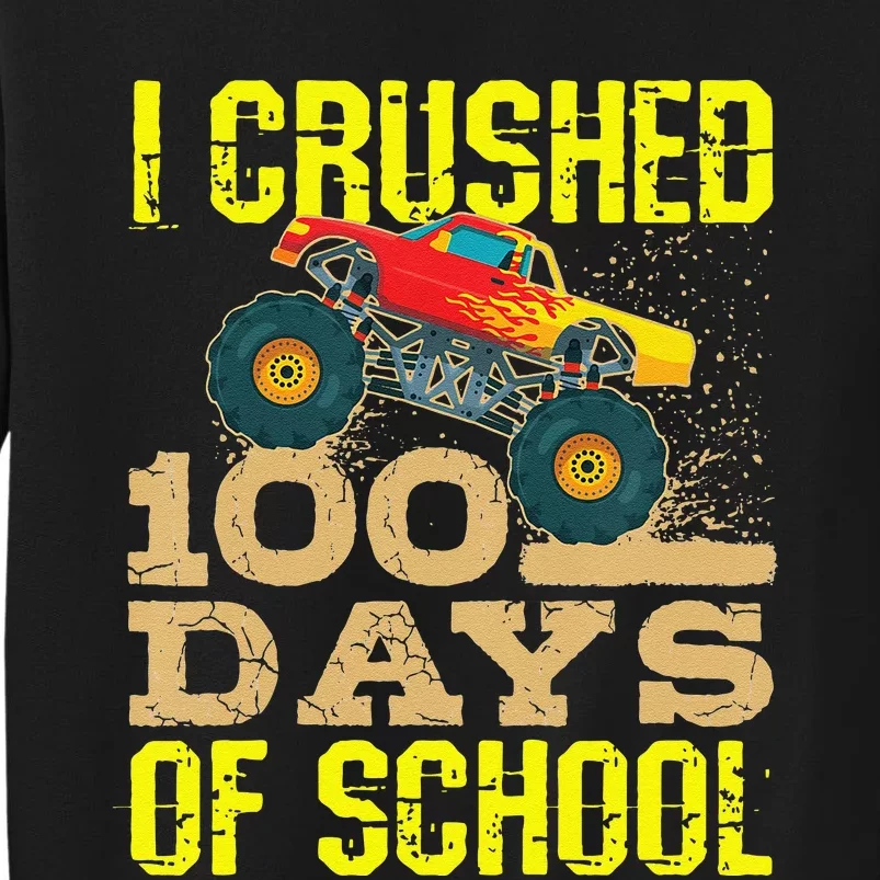 I Crushed 100 Days Of School Monster Truck Sweatshirt