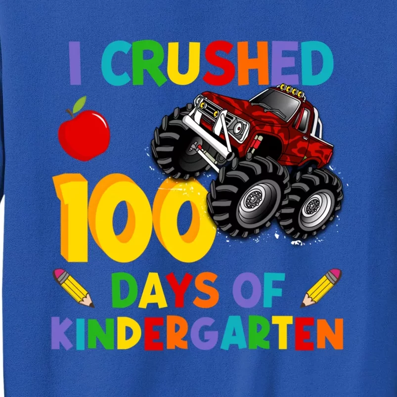 I Crushed 100 Days Of Kindergarten School Monster Truck Gift Tall Sweatshirt