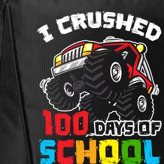 I Crushed 100 Days Of School 100th Day Of Monster Truck Cute Gift City Backpack