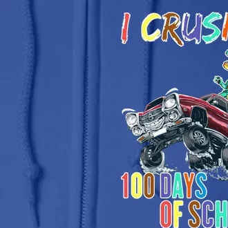 I Crushed 100 Days Of School Cute Gift Full Zip Hoodie