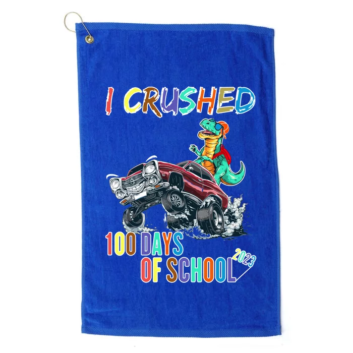 I Crushed 100 Days Of School Cute Gift Platinum Collection Golf Towel