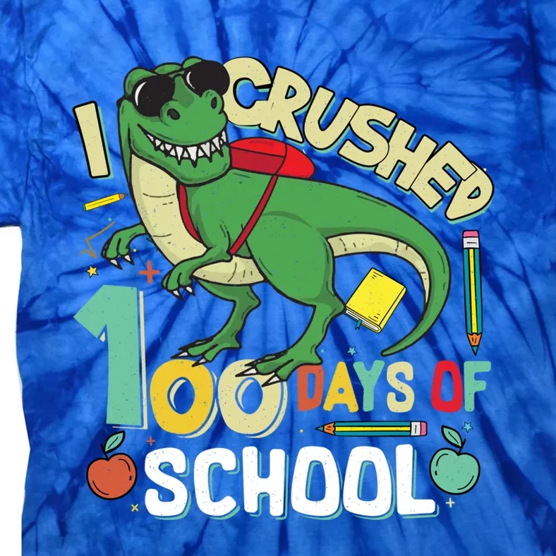 I Crushed 100 Days Of School T Rex Dinosaur Funny Great Gift Tie-Dye T-Shirt