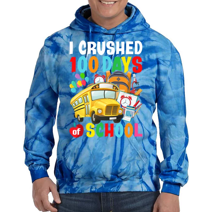 I Crushed 100 Days Of School Schoolbus Gift Tie Dye Hoodie