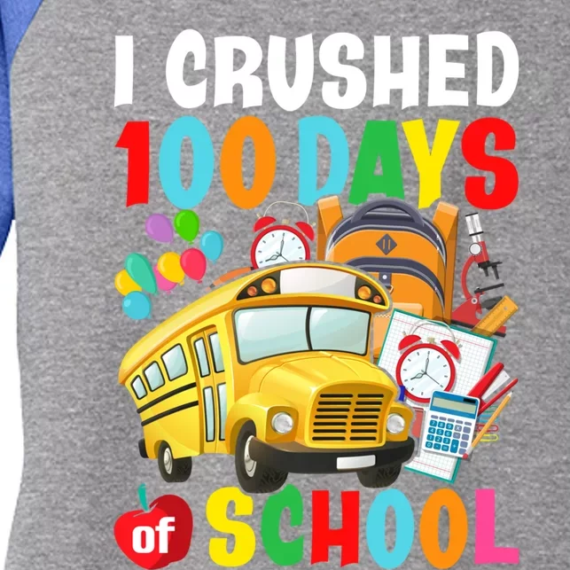 I Crushed 100 Days Of School Schoolbus Gift Women's Tri-Blend 3/4-Sleeve Raglan Shirt