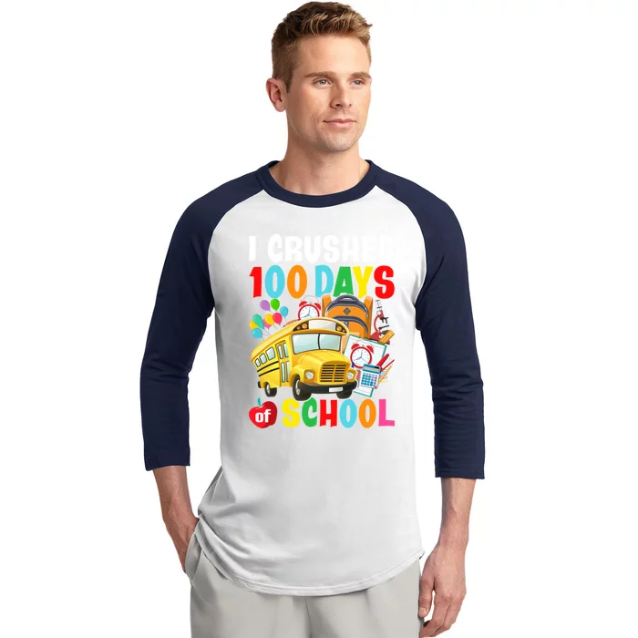 I Crushed 100 Days Of School Schoolbus Gift Baseball Sleeve Shirt