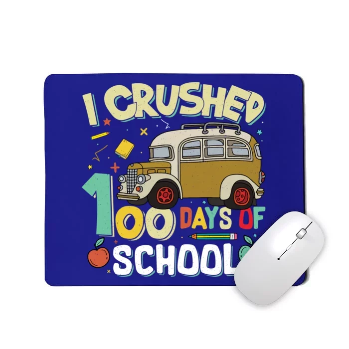 I Crushed 100 Days Of School Bus Funny Student Teacher Gift Mousepad