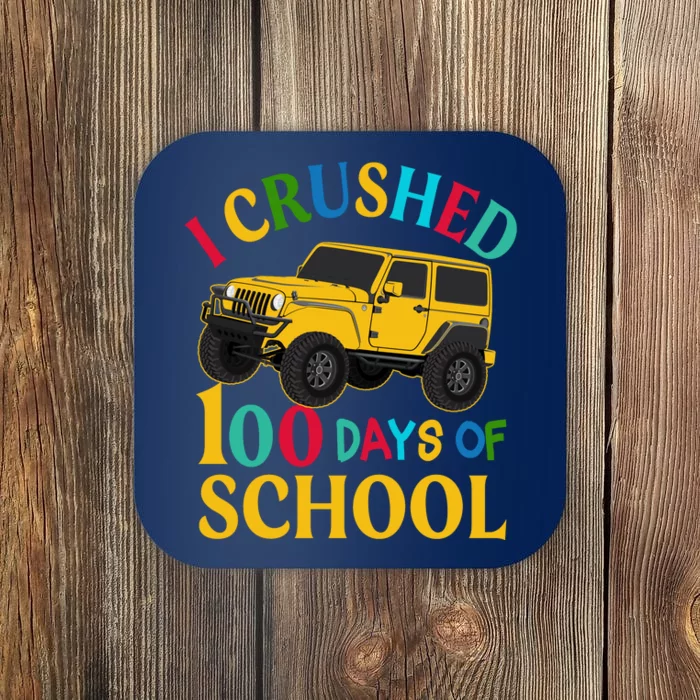 I Crushed 100 Days Of School Coaster