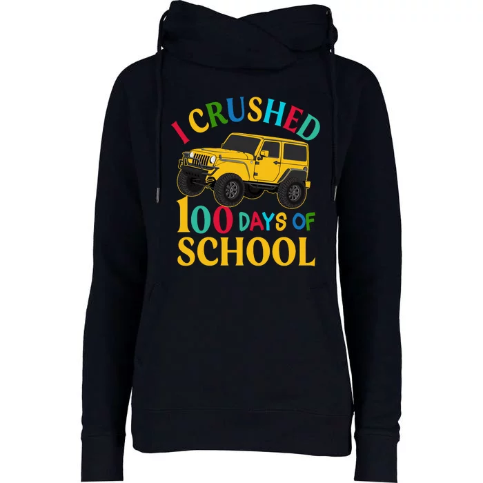 I Crushed 100 Days Of School Womens Funnel Neck Pullover Hood