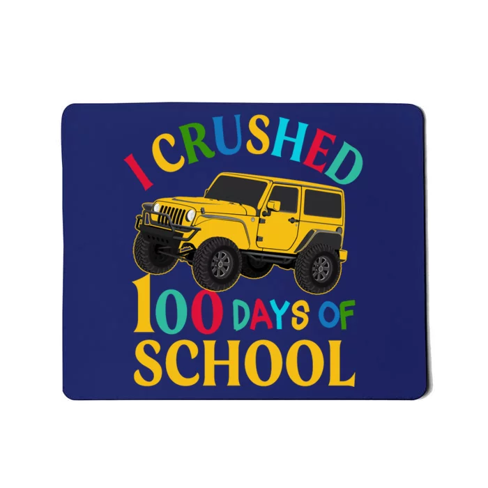 I Crushed 100 Days Of School Mousepad