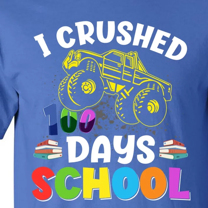 I Crushed 100 Days Of School Tees Monster Truck Great Gift Tall T-Shirt