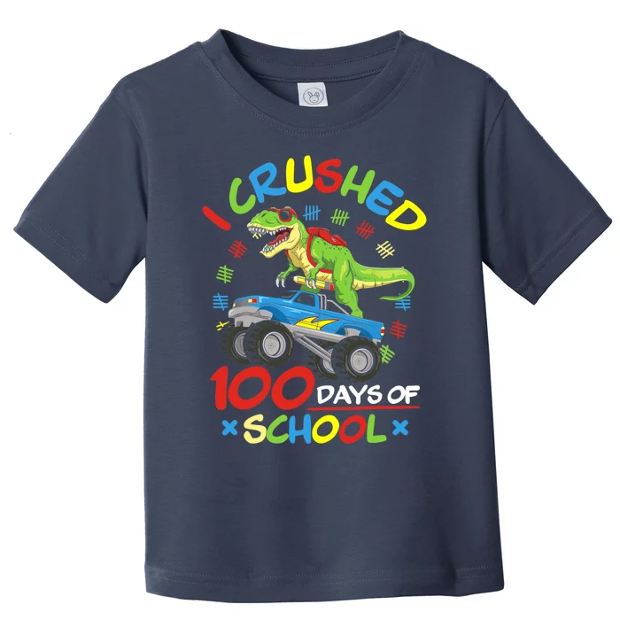 I Crushed 100 Days Of School 100th Day Of School Boys Girls Toddler T-Shirt