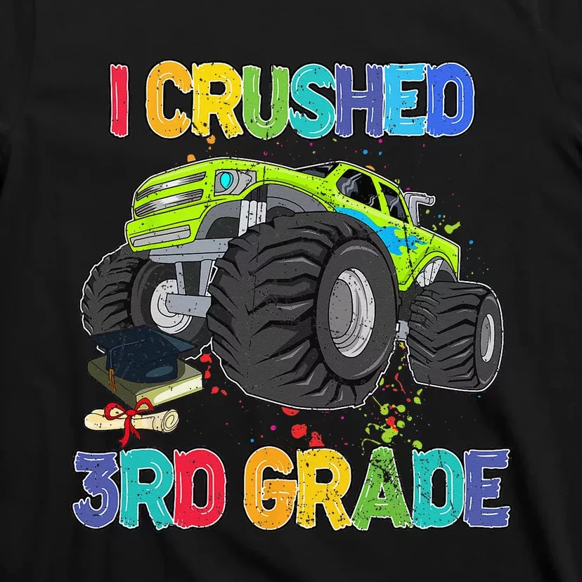 I Crushed 3rd Grade Funny Monster Truck Graduation Gifts T-Shirt