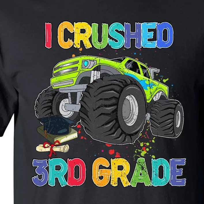 I Crushed 3rd Grade Funny Monster Truck Graduation Gifts Tall T-Shirt