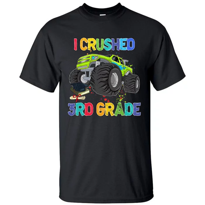 I Crushed 3rd Grade Funny Monster Truck Graduation Gifts Tall T-Shirt