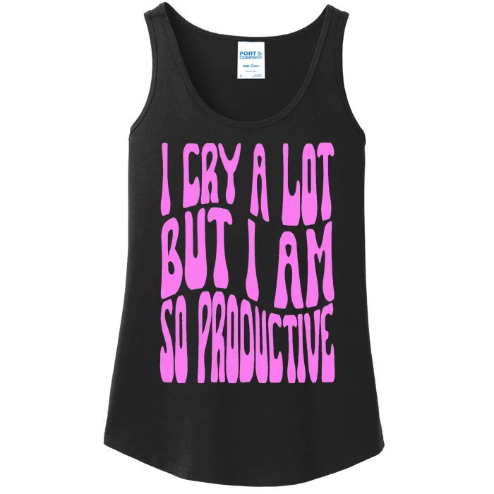 I Cry A Lot But I Am So Productive Ladies Essential Tank