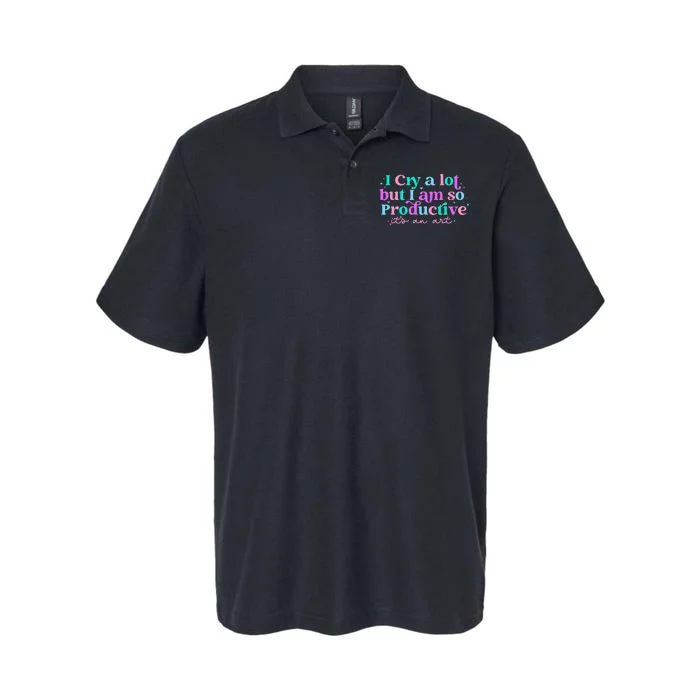 I Cry A Lot But IM So Productive Funny MotherS Day For Mom Softstyle Adult Sport Polo