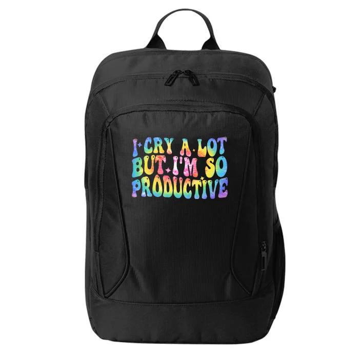 I Cry A Lot But Im So Productive City Backpack