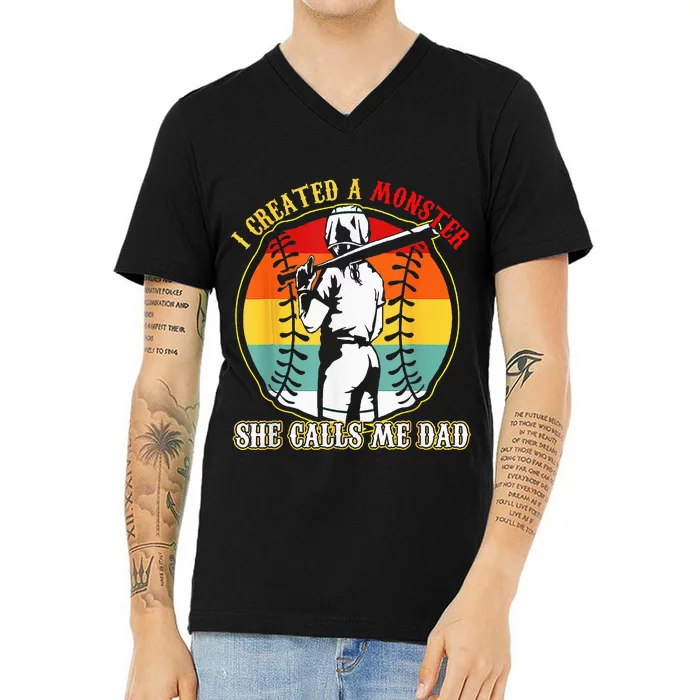 I Created A Monster She Call Me Dad Softball Baseball Lover V-Neck T-Shirt